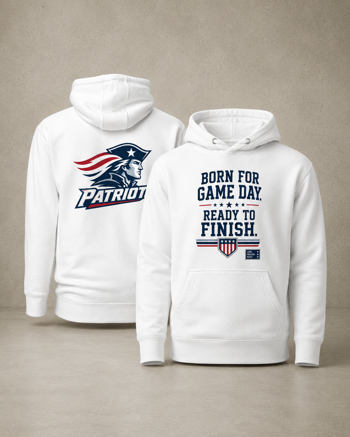 Born for Game Day “Ready to Finish” Patriot Hoodie
