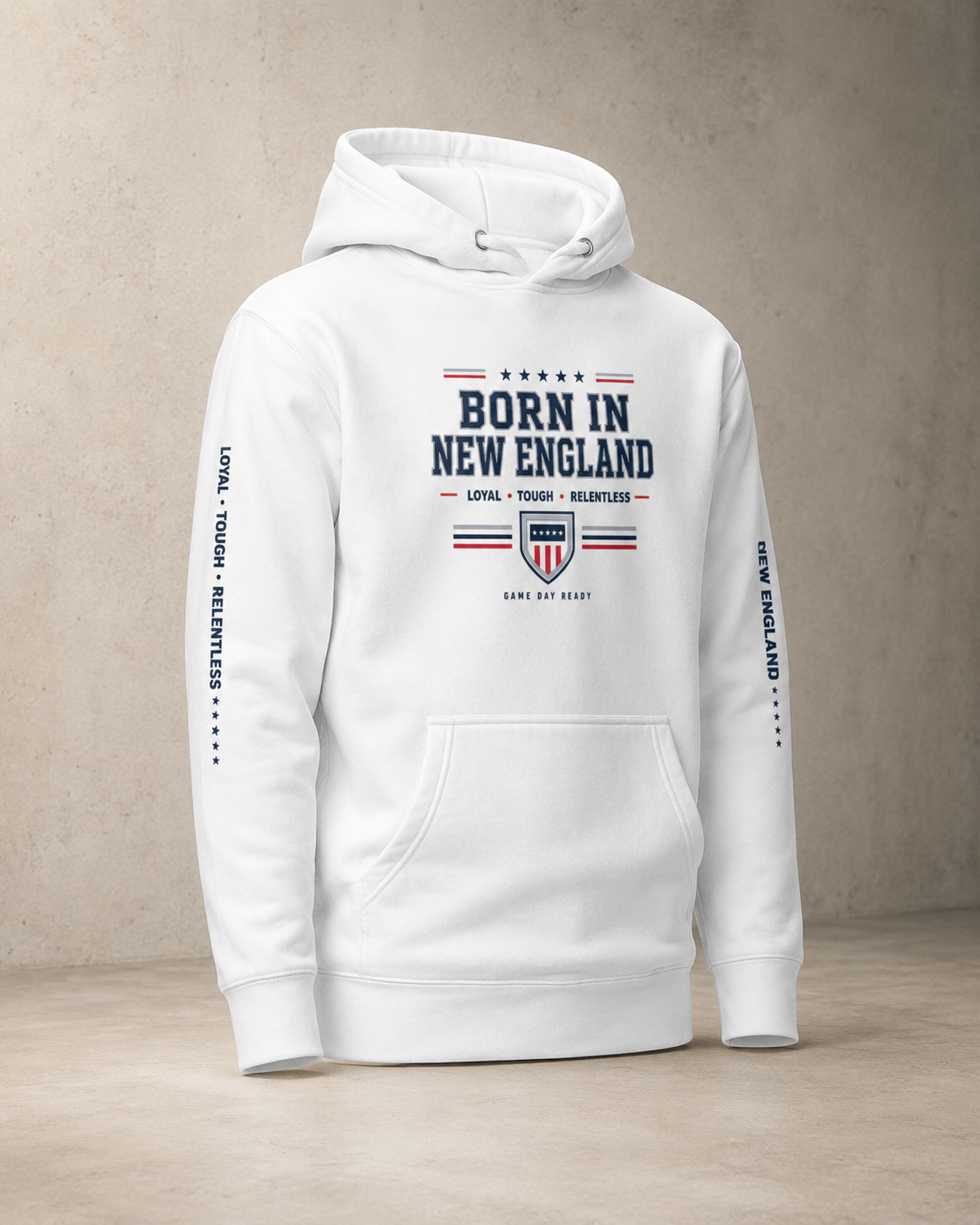 Born in New England “Loyal Tough Relentless” Hoodie