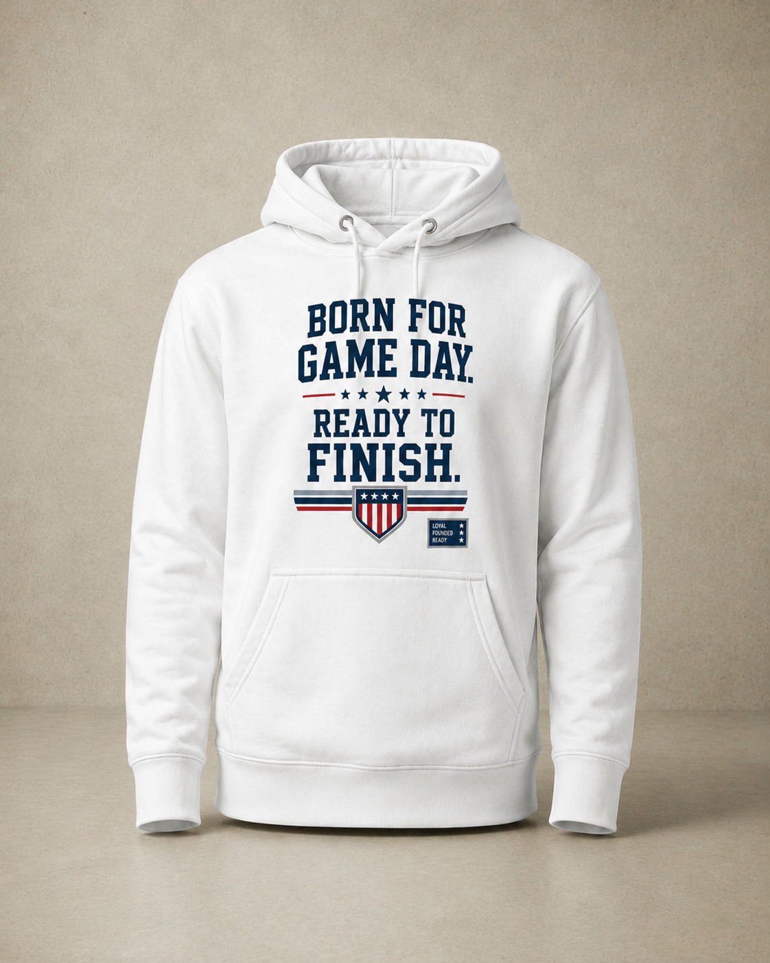 Born for Game Day “Ready to Finish” Patriot Hoodie