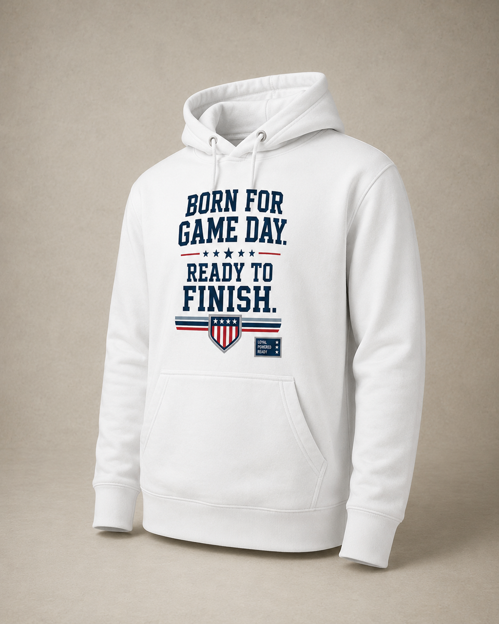 Born for Game Day “Ready to Finish” Patriot Hoodie