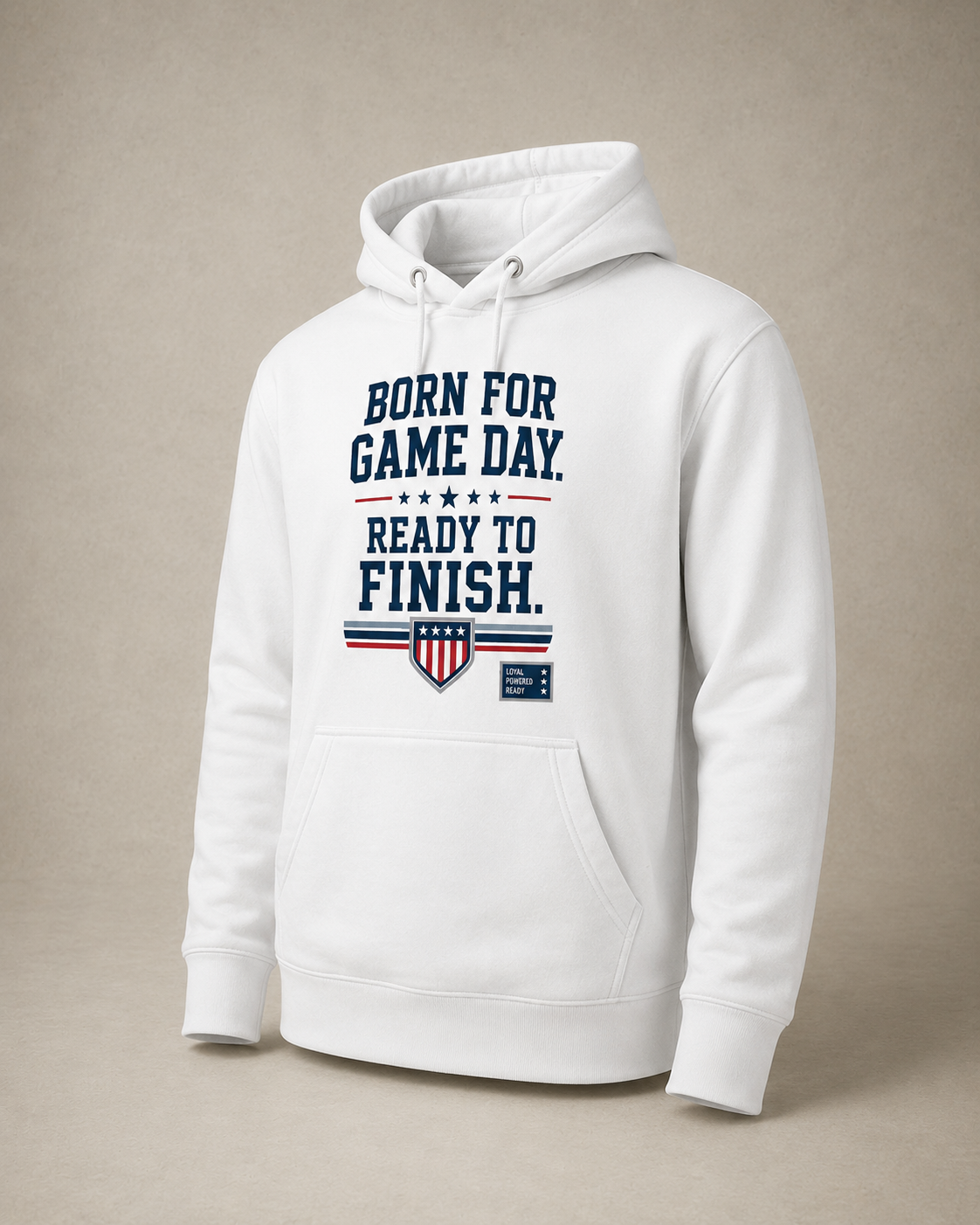 Born for Game Day “Ready to Finish” Patriot Hoodie