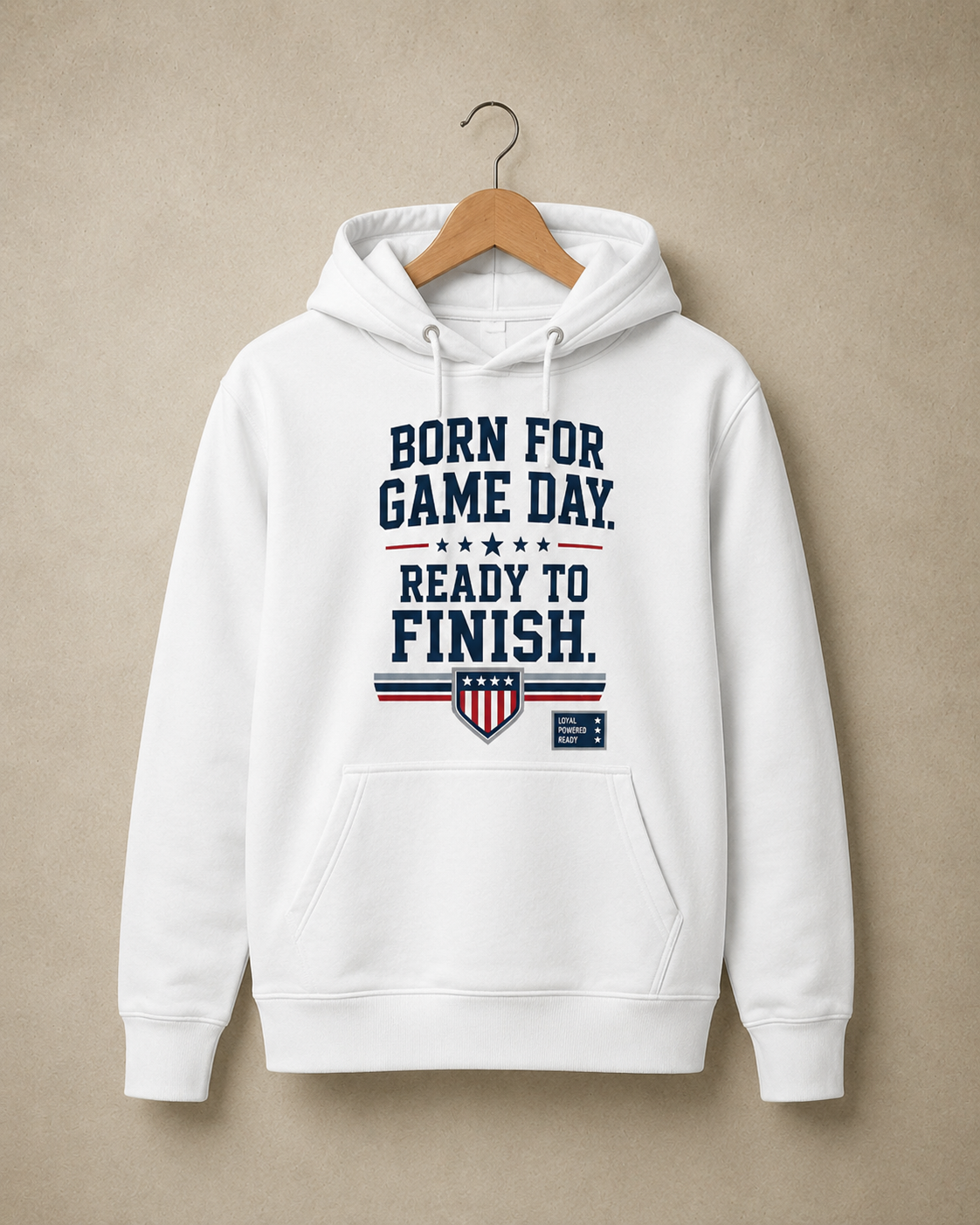 Born for Game Day “Ready to Finish” Patriot Hoodie